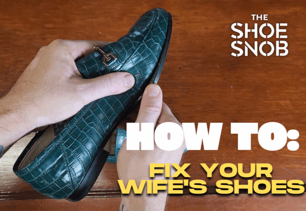 how to fix your wife's shoes